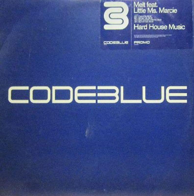 Melt Feat Little Ms Marcie-Hard House Music-Codeblue-12" Vinyl