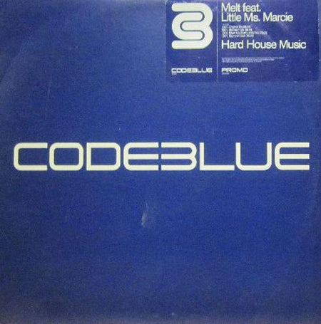 Melt Feat Little Ms Marcie-Hard House Music-Codeblue-12" Vinyl