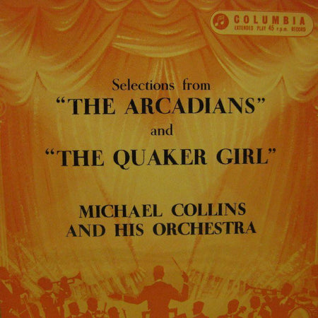 Michael Collins & His Orchestra-The Arcadians/Quaker Girl-Columbia-7" Vinyl