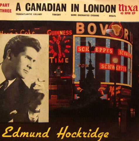 Edmund Hockridge-A Canadian In London Part Three-Pye/Nixa-7" Vinyl P/S