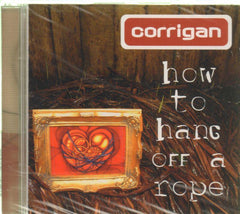 Corrigan-How To Hang Off A Rope-CD Album