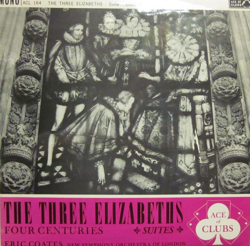 Eric Coates-The Three Elizabeths/Four Centuries-Decca (Ace Of Clubs)-Vinyl LP