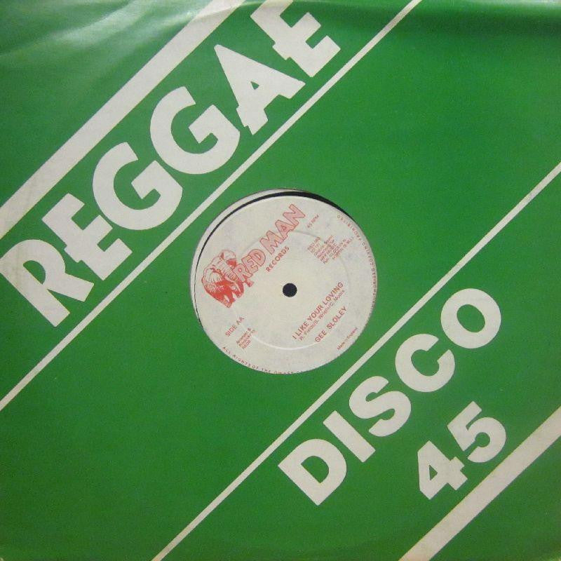 Gee Sloley-I Like Your Loving-Red Man Records-12" Vinyl