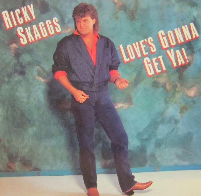 Ricky Skaggs-Love's Gonna Get Ya-Epic-Vinyl LP