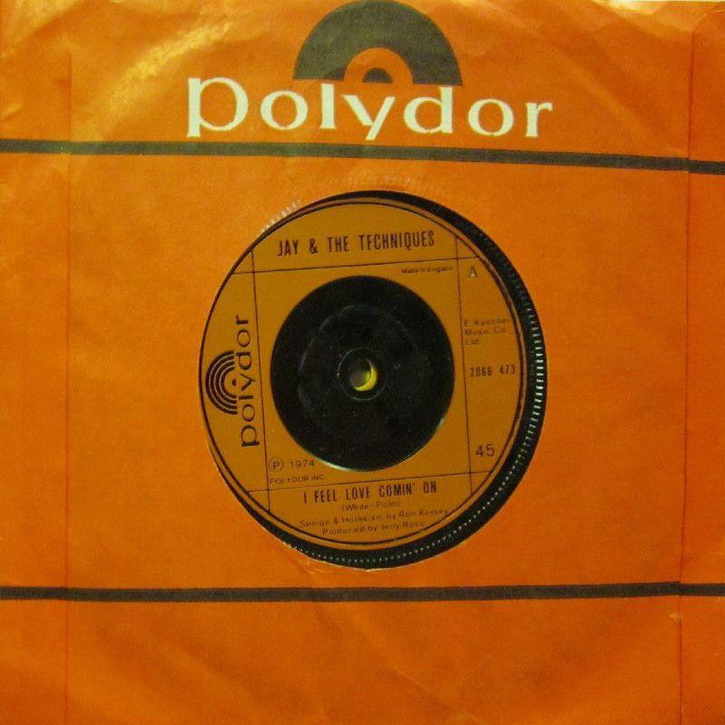 Jay & The Techniques-I Feel Love Comin On-Polydor-7" Vinyl