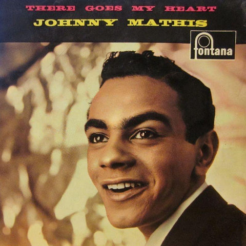 Johnny Mathis-There Goes My Heart-Fontana-7" Vinyl