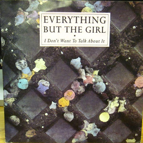 Everything But The Girl-I Don't Want To Talk About It-Wea-7" Vinyl