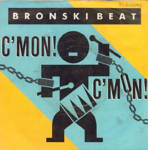 Bronski Beat-C'mon C'mon-London-7" Vinyl P/S