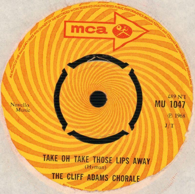 The Cliff Adams Singers-Take Oh Take Those Lips Away-MCA-7" Vinyl