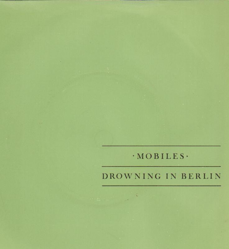 Mobiles-Drowning In Berlin-Rialto-7" Vinyl P/S