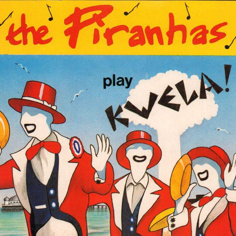 Piranhas-Play Kwela-Sire-7" Vinyl P/S