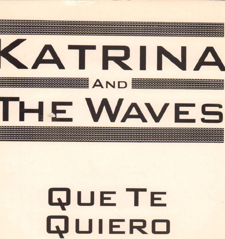 Katrina & The Waves-Que Te Quiero-Ids-7" Vinyl P/S