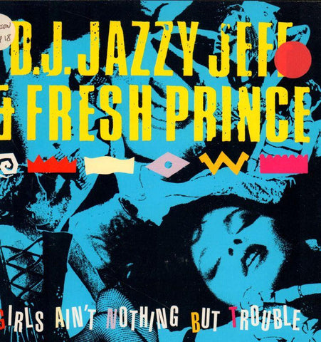 DJ Jazzy Jeff & The Fresh Prince-Girls Ain't Nothing But Trouble-Champion-7" Vinyl P/S
