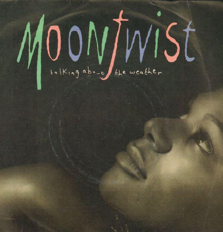 Moontwist-Talking About The Weather-London-7" Vinyl P/S