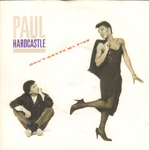 Paul Hardcastle-Don't Waste My Time-Chrysalis-7" Vinyl P/S