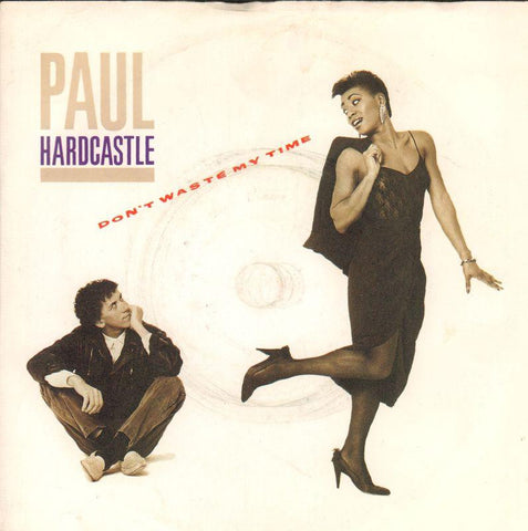 Paul Hardcastle-Don't Waste My Time-Chrysalis-7" Vinyl P/S