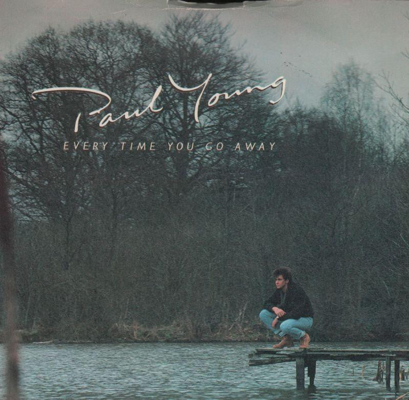 Paul Young-Every Time You Go Away-CBS-7" Vinyl