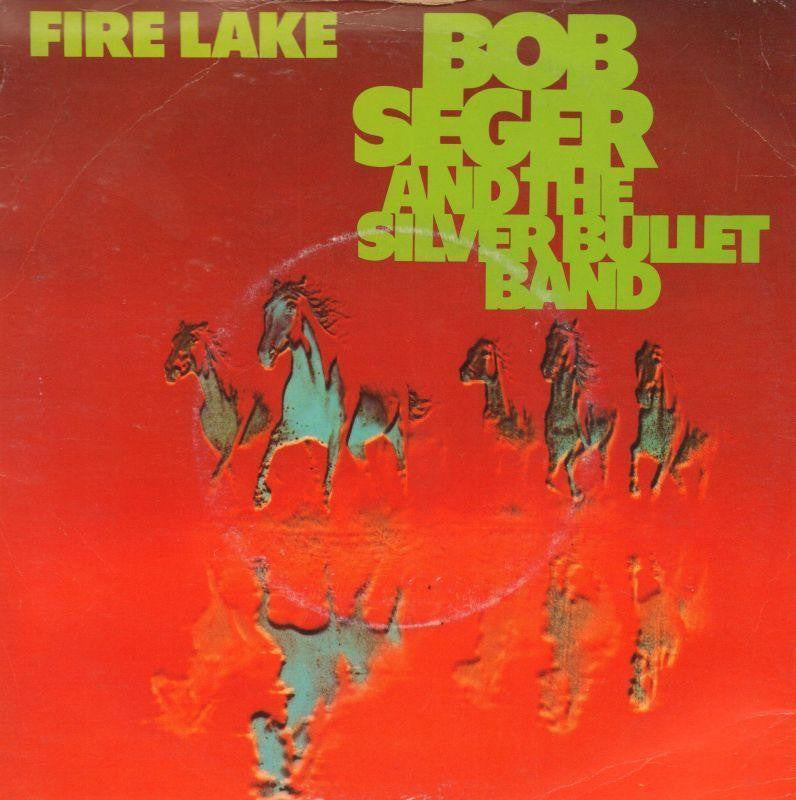 Bob Seger And The Silver Bullet Band-Fire Lake-Capitol-7" Vinyl P/S