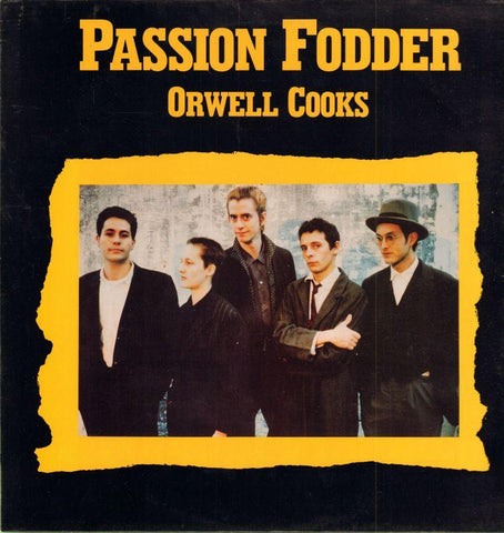 Passion Fodder-Orwell Cooks-Beggars Banquet-12" Vinyl