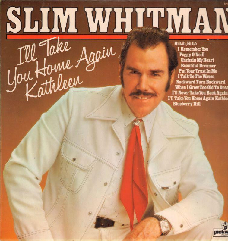 Slim Whitman-I'll Take You Home Again Kathleen-Pickwick-Vinyl LP