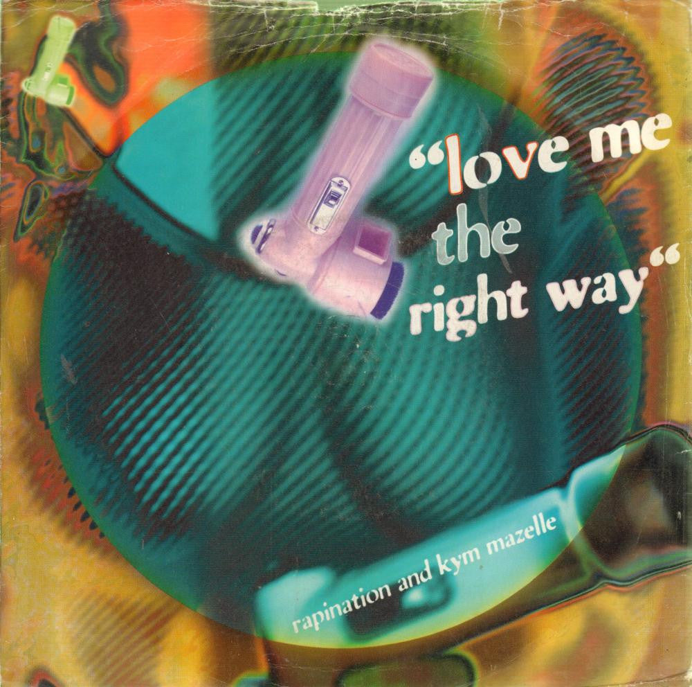Rapination & Kym Mazelle-Love Me The Right Way-Logic-7" Vinyl P/S