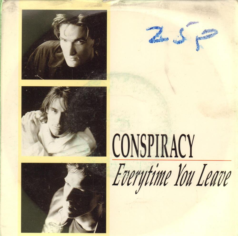 Conspiracy-Everytime You Leave-LONDON-7" Vinyl P/S