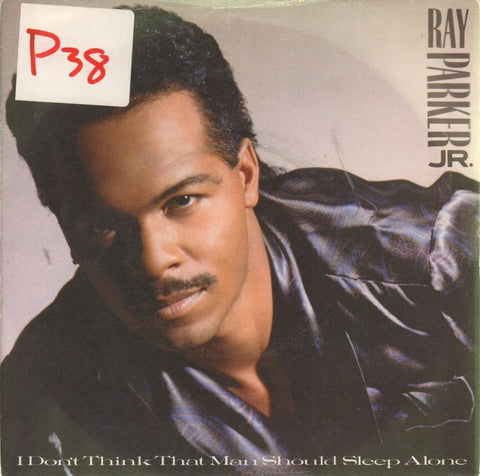 Ray Parker Jr.-I Don't Think That Man Should-GEFFEN-7" Vinyl P/S