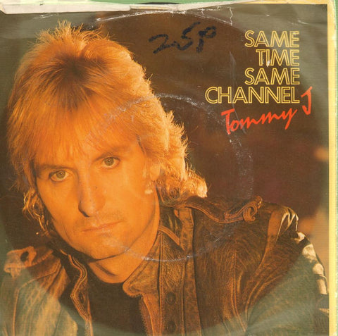Tommy J-Same Time Same Channel-EMI-7" Vinyl P/S