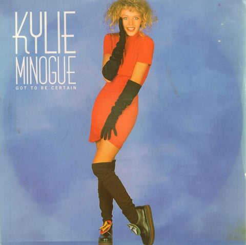 Kylie Minogue-Got To Be Certain-PWL-7" Vinyl P/S