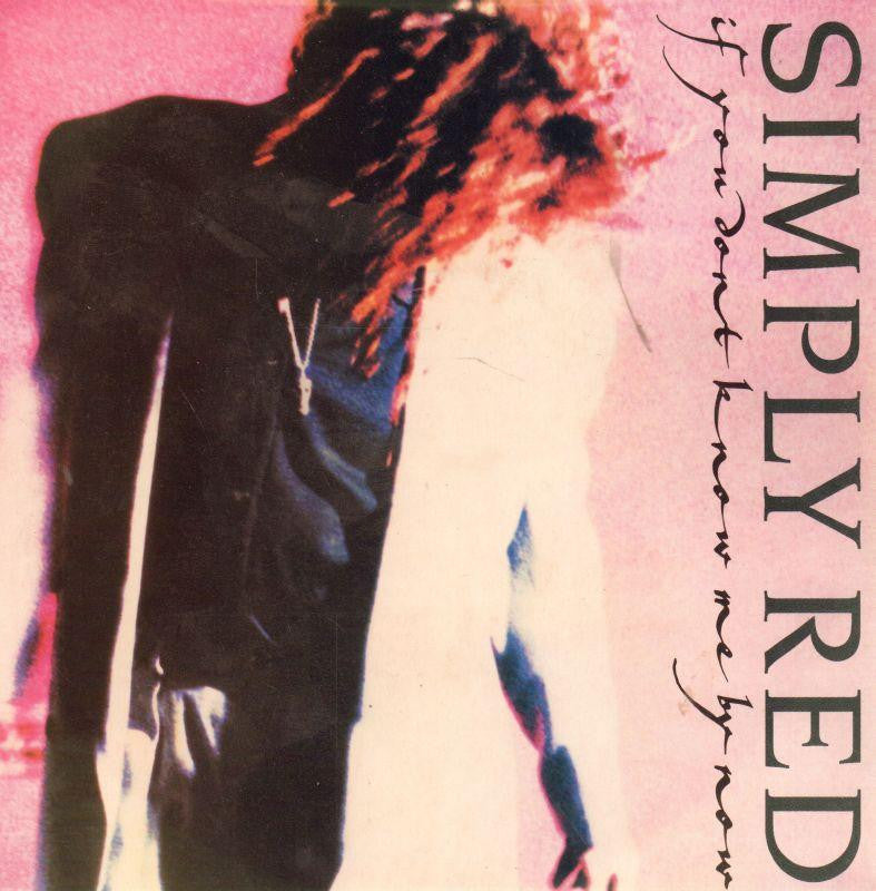 Simply Red-If You Don't Know Me By Now-WEA-7" Vinyl P/S