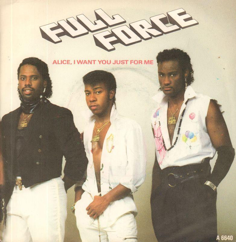 Full Force-Alice, I Want You Just For Me-7" Vinyl P/S
