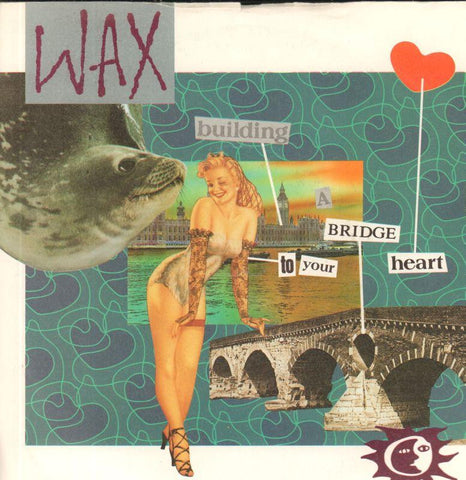 Wax-Building A Bridge In Your Heart-7" Vinyl P/S