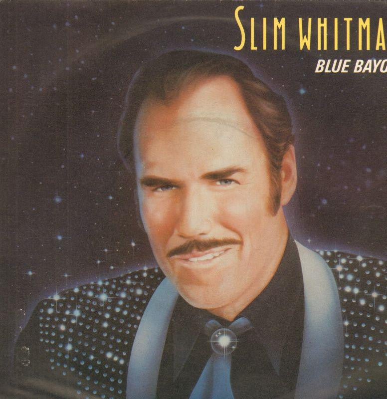 Slim Whitman-Blue Bayou-7" Vinyl P/S