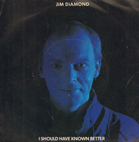 Jim Diamond-I Should Have Known Better-7" Vinyl P/S
