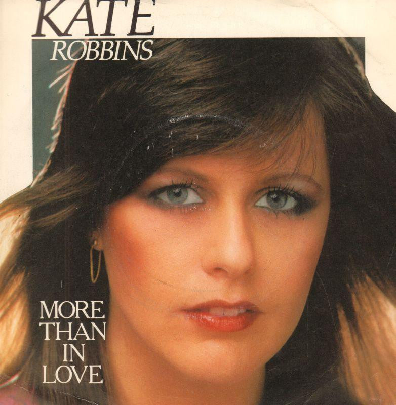 Kate Robbins-More Than In Love-7" Vinyl P/S