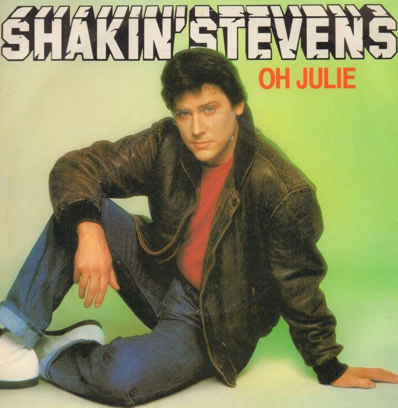 Shakin' Stevens-Oh Julie-7" Vinyl P/S