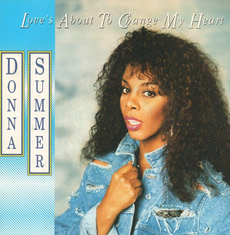 Donna Summer-Love's About To Change My Heart-7" Vinyl P/S