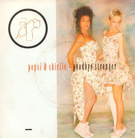 Pepsi & Shirlie-Goodbye Stranger-7" Vinyl P/S