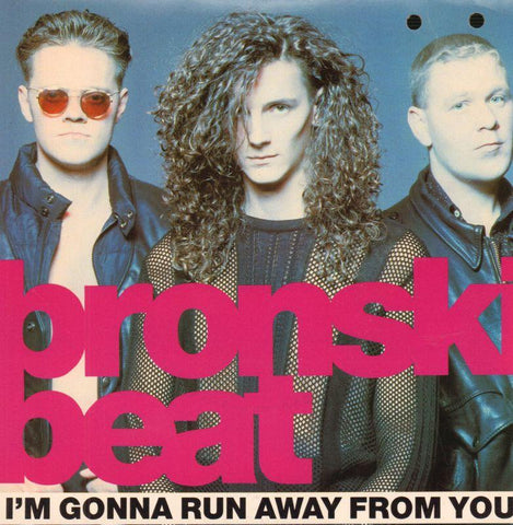 Bronski Beat-I'm Gonna Run Away From You-7" Vinyl P/S