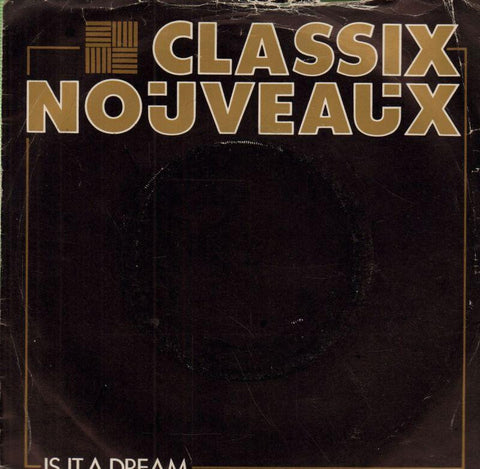 Classix Nouveaux-Is It A Dream-7" Vinyl P/S