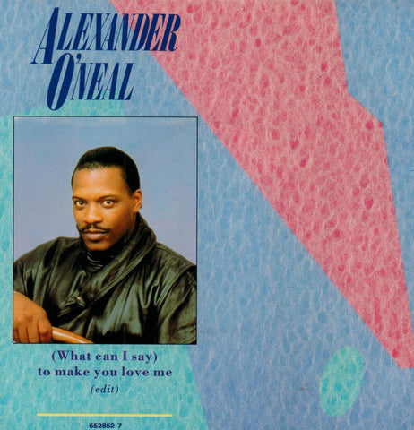 Alexander O'Neal-To Make You Love Me-7" Vinyl P/S