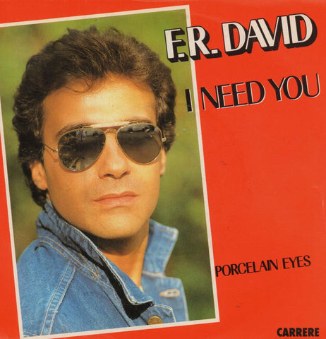 F.R David-I Need You-7" Vinyl P/S