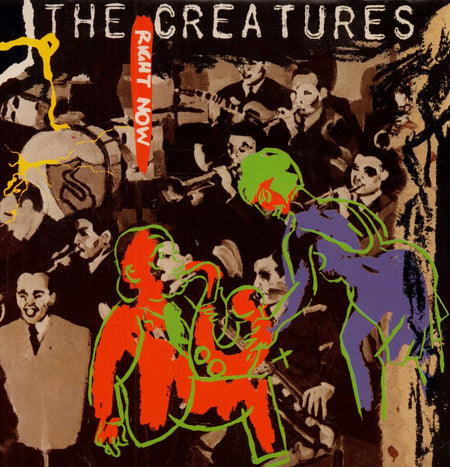 The Creatures-Right Now-7" Vinyl P/S