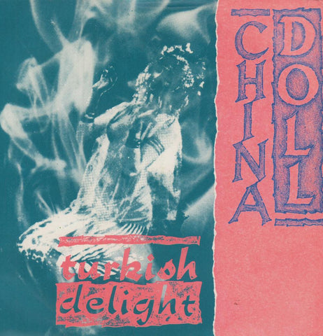 China Doll-Turkish Delight-7" Vinyl P/S