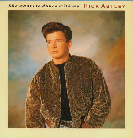 Rick Astley-She Wants To Dance With Me-7" Vinyl P/S