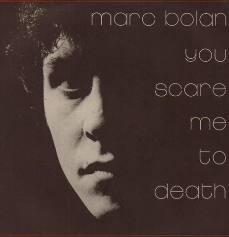 Marc Bolan-You Scare Me To Death-7" Vinyl P/S