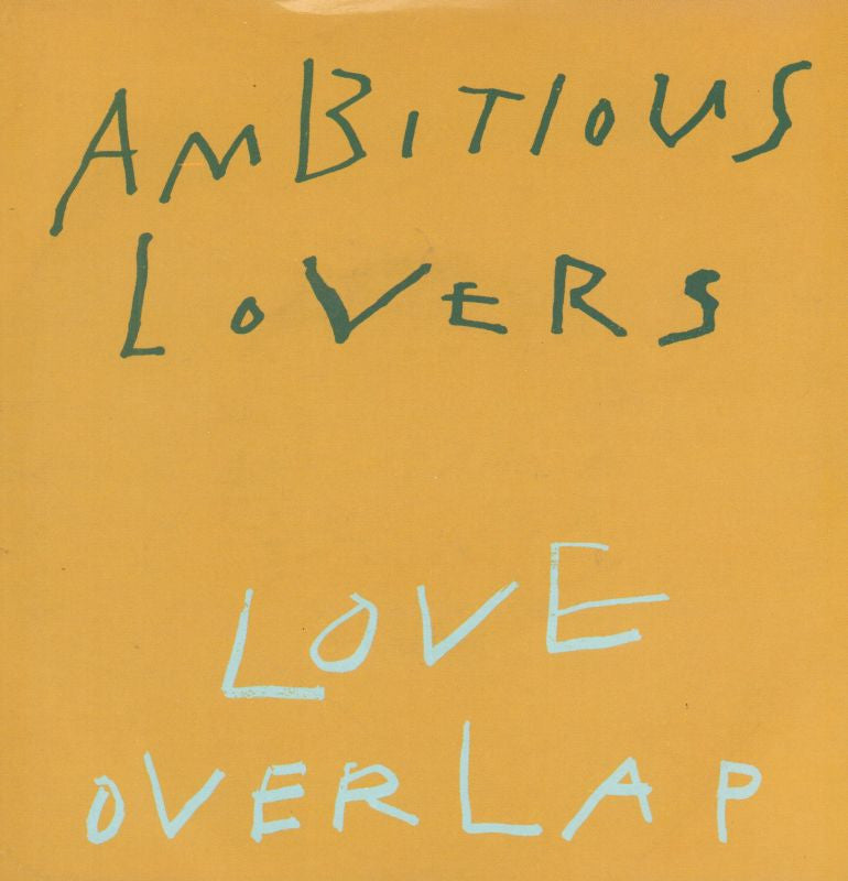 Ambitious Lovers-Love Overlap-7" Vinyl P/S