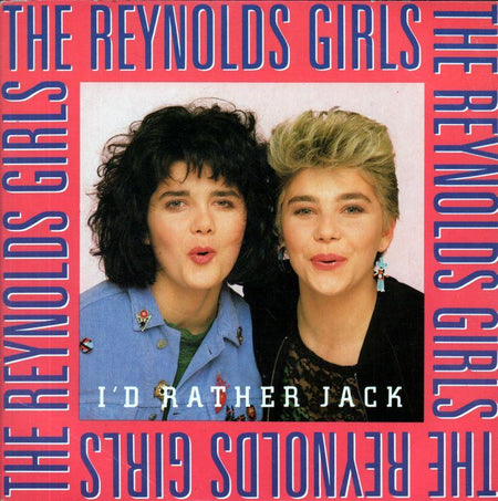 The Reynolds Girls-I'd Rather Jack-7" Vinyl P/S