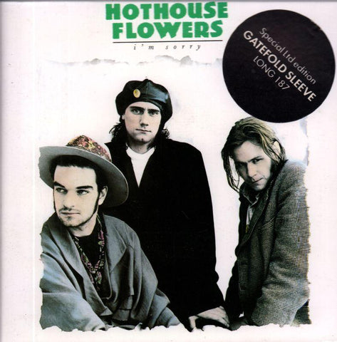 Hothouse Flowers-I'm Sorry-7" Vinyl Gatefold