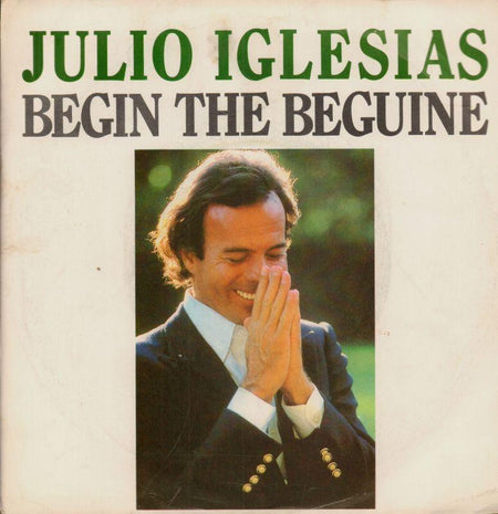 Julio Iglesias-Begin The Beguine-CBS-7" Vinyl P/S